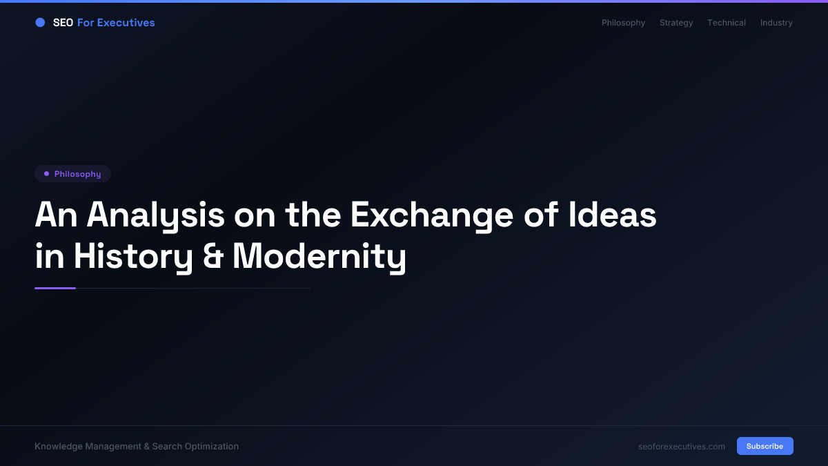 An Analysis on the Exchange of Ideas in History & Modernity