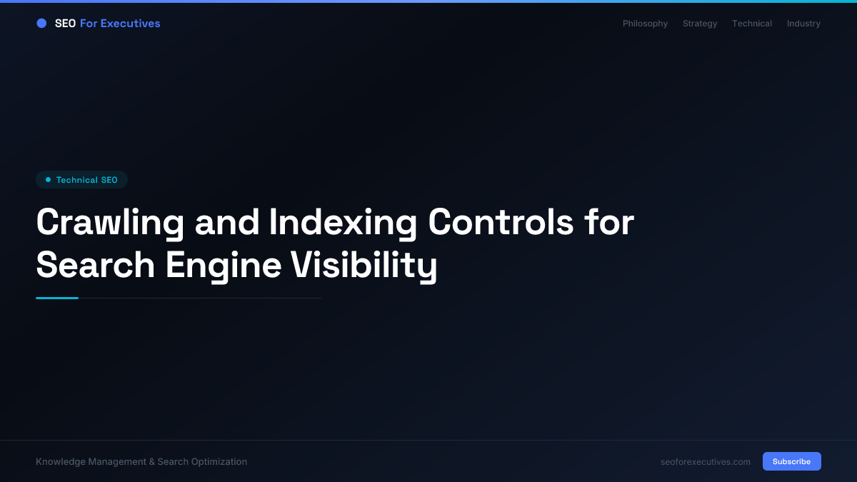 Crawling and Indexing Controls for Search Engine Visibility