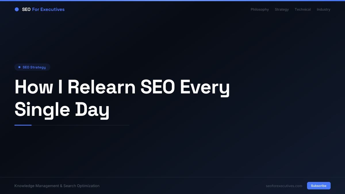 How I Relearn SEO Every Single Day