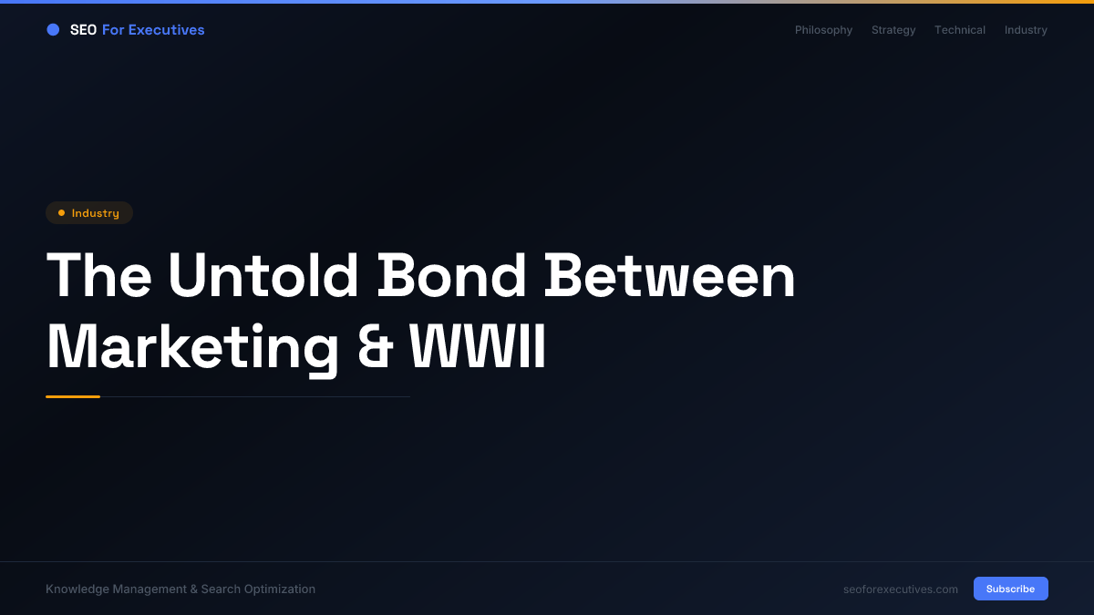 The Untold Bond Between Marketing & WWII