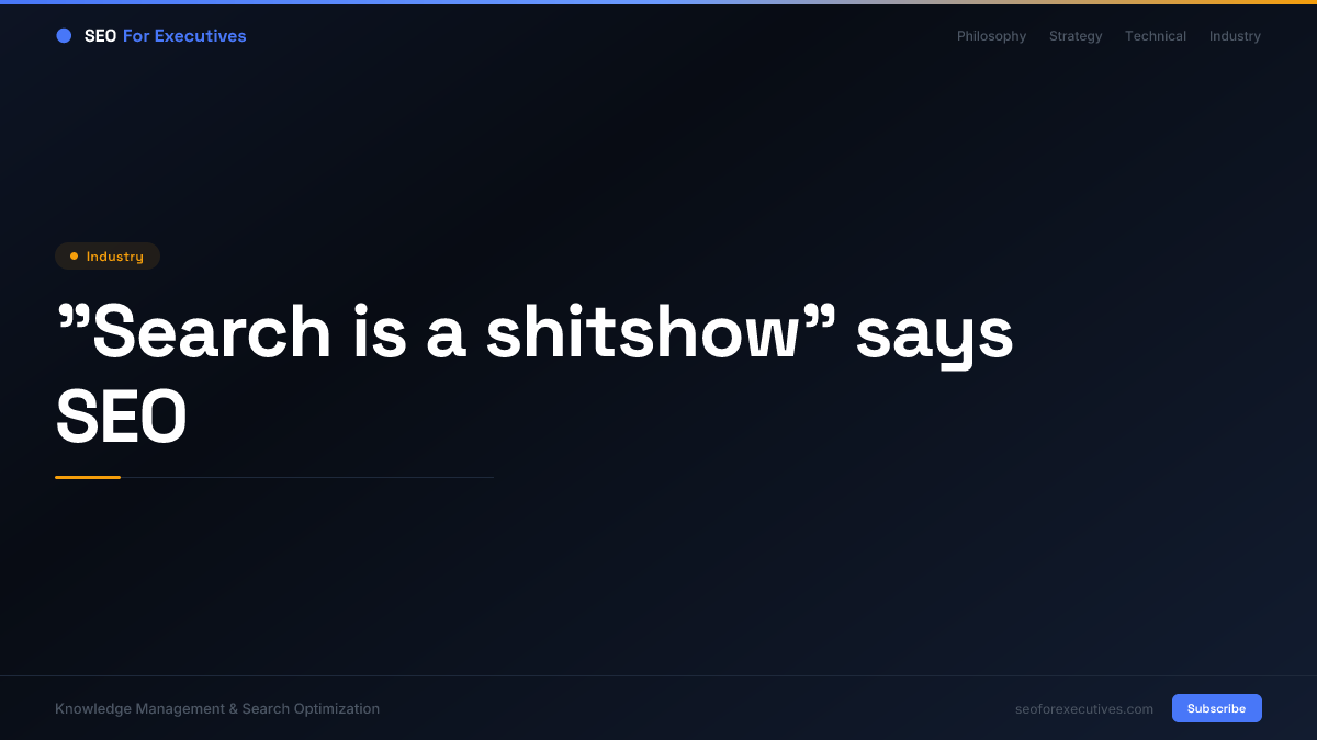 \"Search is a shitshow\" says SEO