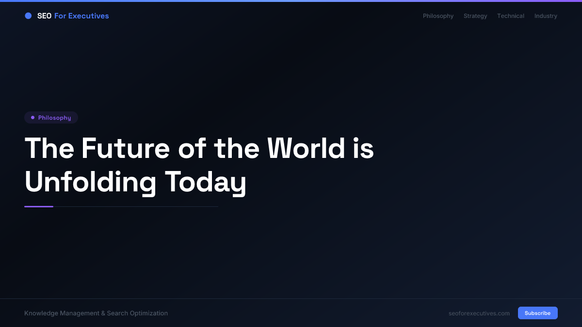 The Future of the World is Unfolding Today